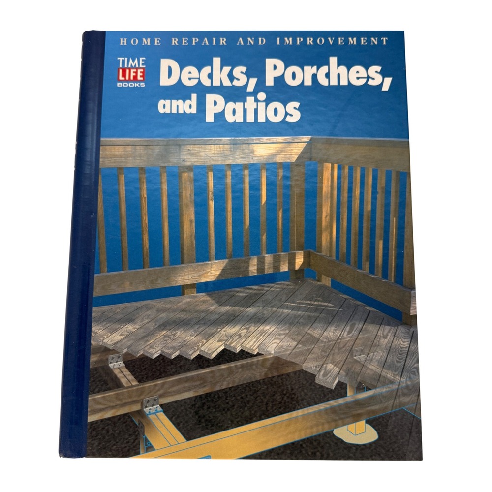 Time Life Books Decks Porches and Patios Home Repair and Improvement 1995 DIY